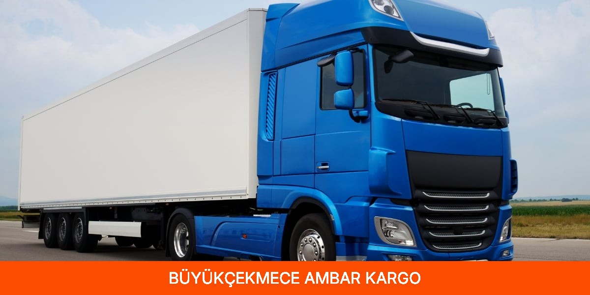 Büyükçekmece Ambar Kargo