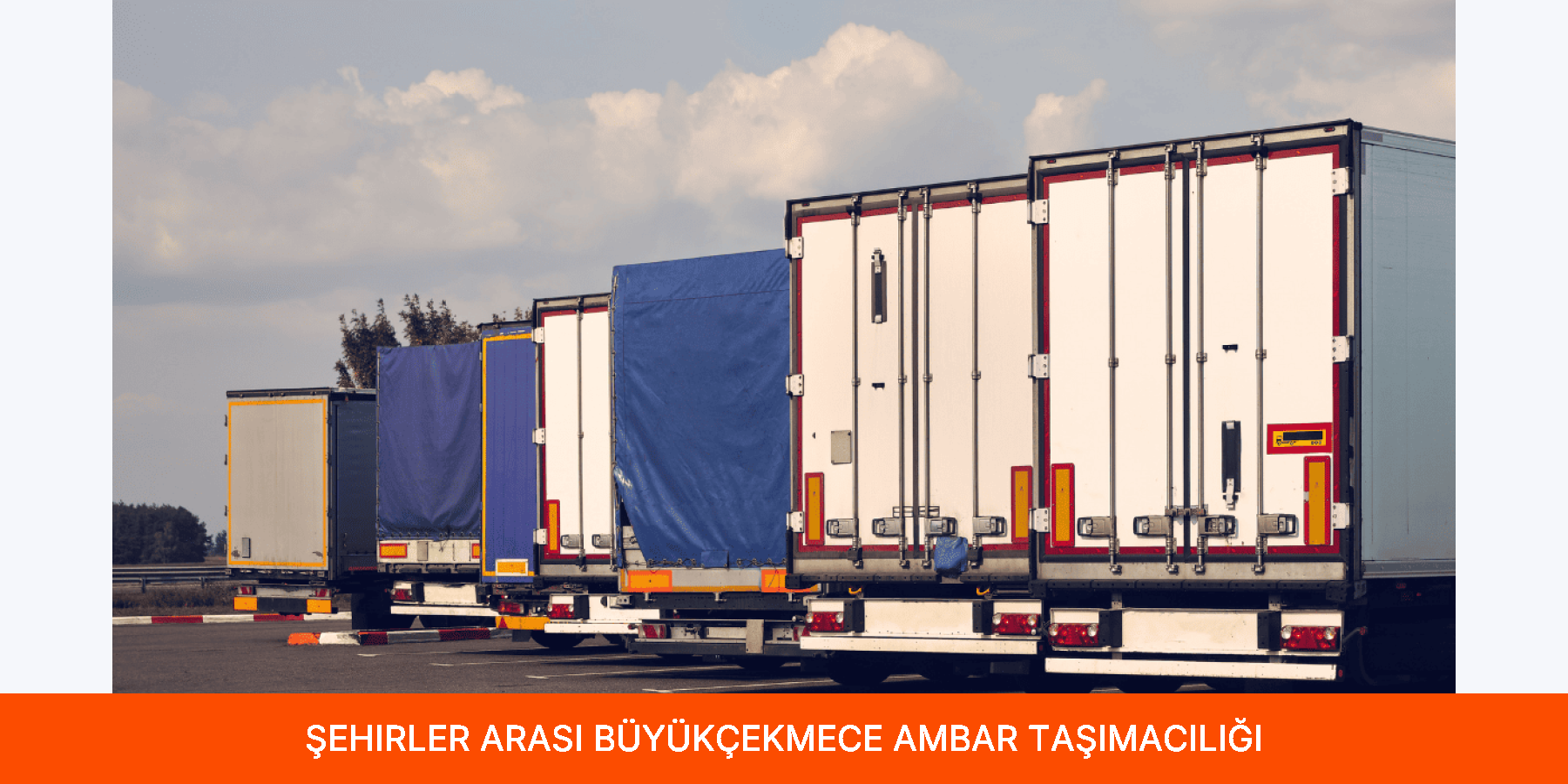 Şehirler Arası Büyükçekmece Ambar Taşımacılığı